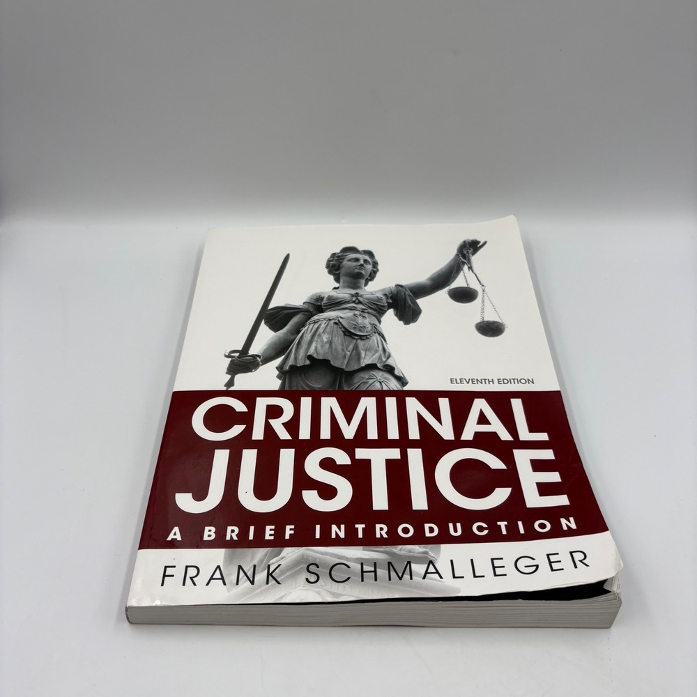 Criminal Justice A Brief Introduction 11th‎ Ed Frank Schmalleger 9780133591316